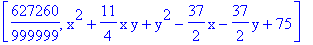 [627260/999999, x^2+11/4*x*y+y^2-37/2*x-37/2*y+75]